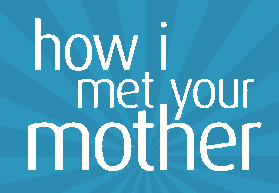 How I Met Your Mother